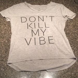 Don’t kill my vibe grey tee